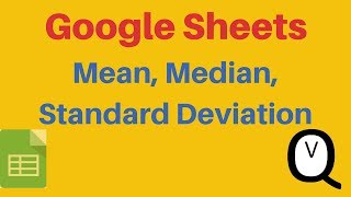 Google Sheets - Mean, Median and Standard Deviation