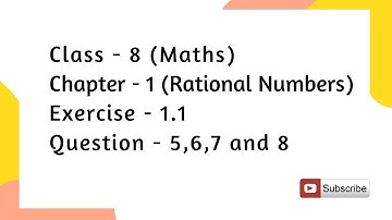 Class 8 Chapter 1 | Exercise 1.1 (Question 5, 6, 7 and 8) | Rational Numbers