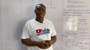 Mensuration: Plane Shapes 1 [#Rectangle, #Triangle And #Parallelogram] #waec #neco