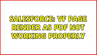 Salesforce: VF page render as pdf not working properly