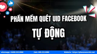 Quét UID Facebook - Lựa Chọn TỐT NHẤT Cho KINH DOANH?