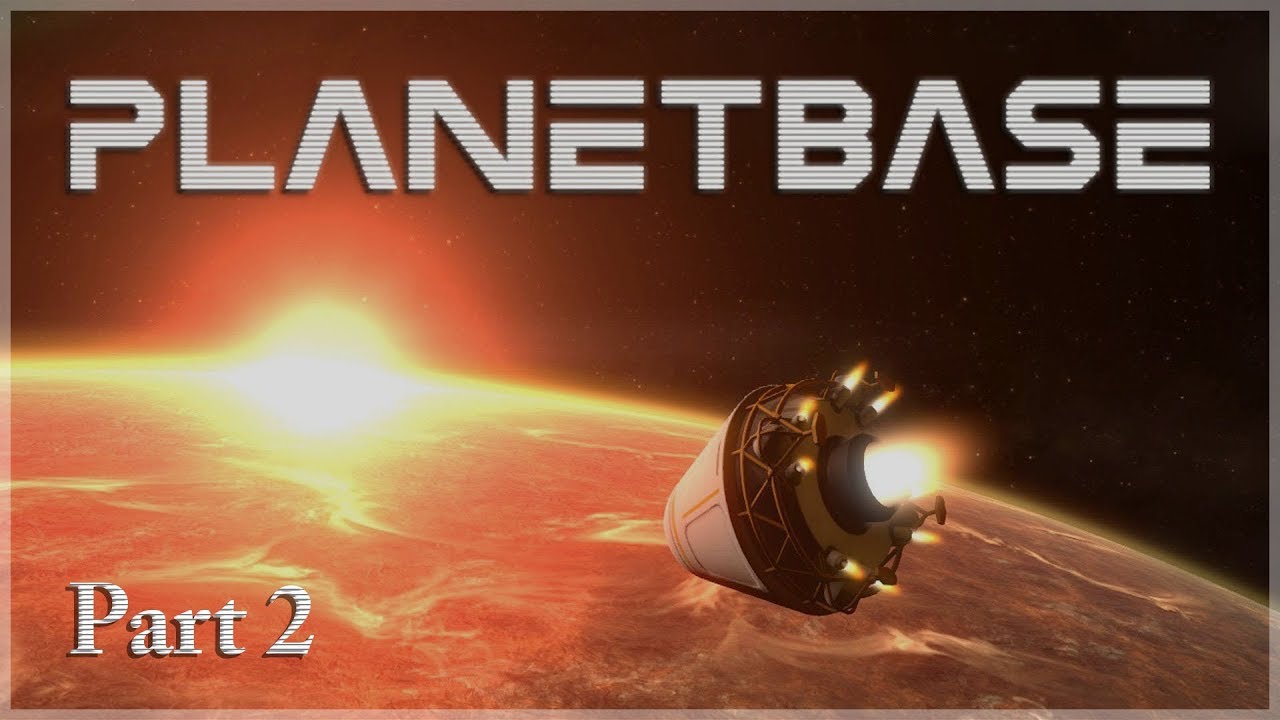 Planetbase Creation Timelapse | Part 2 | Season 1