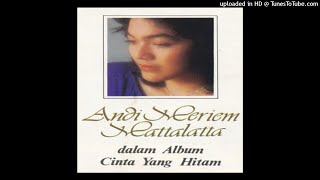Andi Meriem Mattalatta - Cinta Yang Hitam - Composer : A. Riyanto 1980 (CDQ)