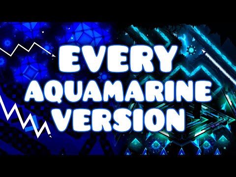 Every Aquamarine Version | Geometry Dash