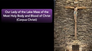 Mass of the Most Holy Body and Blood of Christ (Corpus Christi)