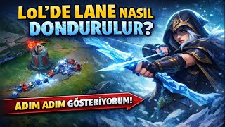 Lol Lane Freeze Nasıl Yapılır? Koridoru Dondurup Rakibi Oyundan Düşür