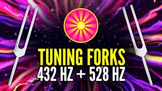 432 Hz + 528 Hz Tuning Forks: The Most Powerful Frequencies in the Universe (Lambda + Gamma Waves)