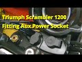 Triumph Scrambler 1200: Fitting an auxiliary power socket