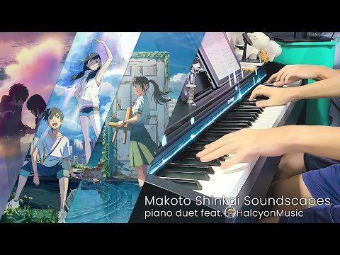 RADWIMPS Medley『Makoto Shinkai Soundscapes』feat. @HalcyonMusic / ハルシオン Anime Piano Covers (4-hand…