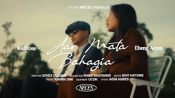 Ebeng Acom - Aer Mata Bahagia Ft. KidRose (Official Music Video)