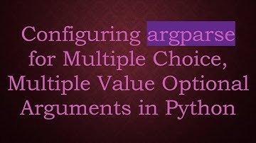Configuring argparse for Multiple Choice, Multiple Value Optional Arguments in Python