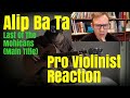 Alip ba ta last of the mohicans pro violinist reaction