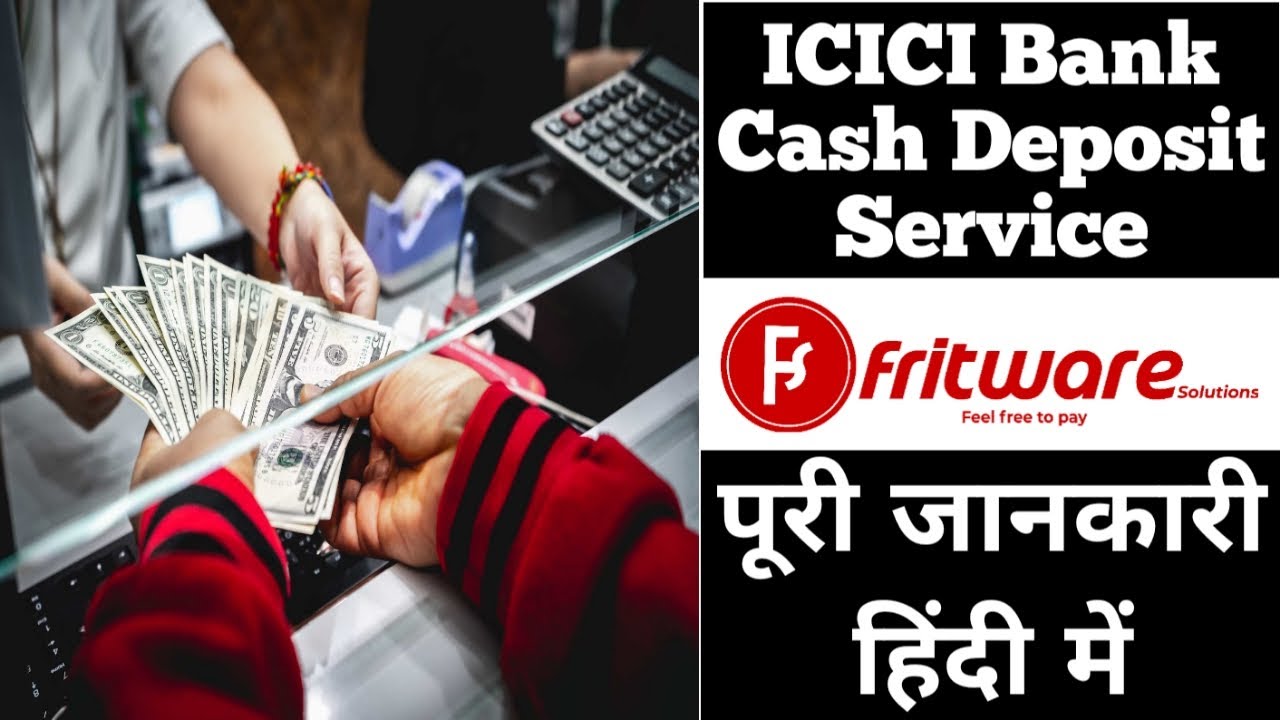 Fritware Cash Deposit Service. अब पैसे जमा करे और कमीशन कमाए . Cash Deposit Service Full Details.