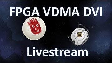 FPGA VDMA DVI Livestream