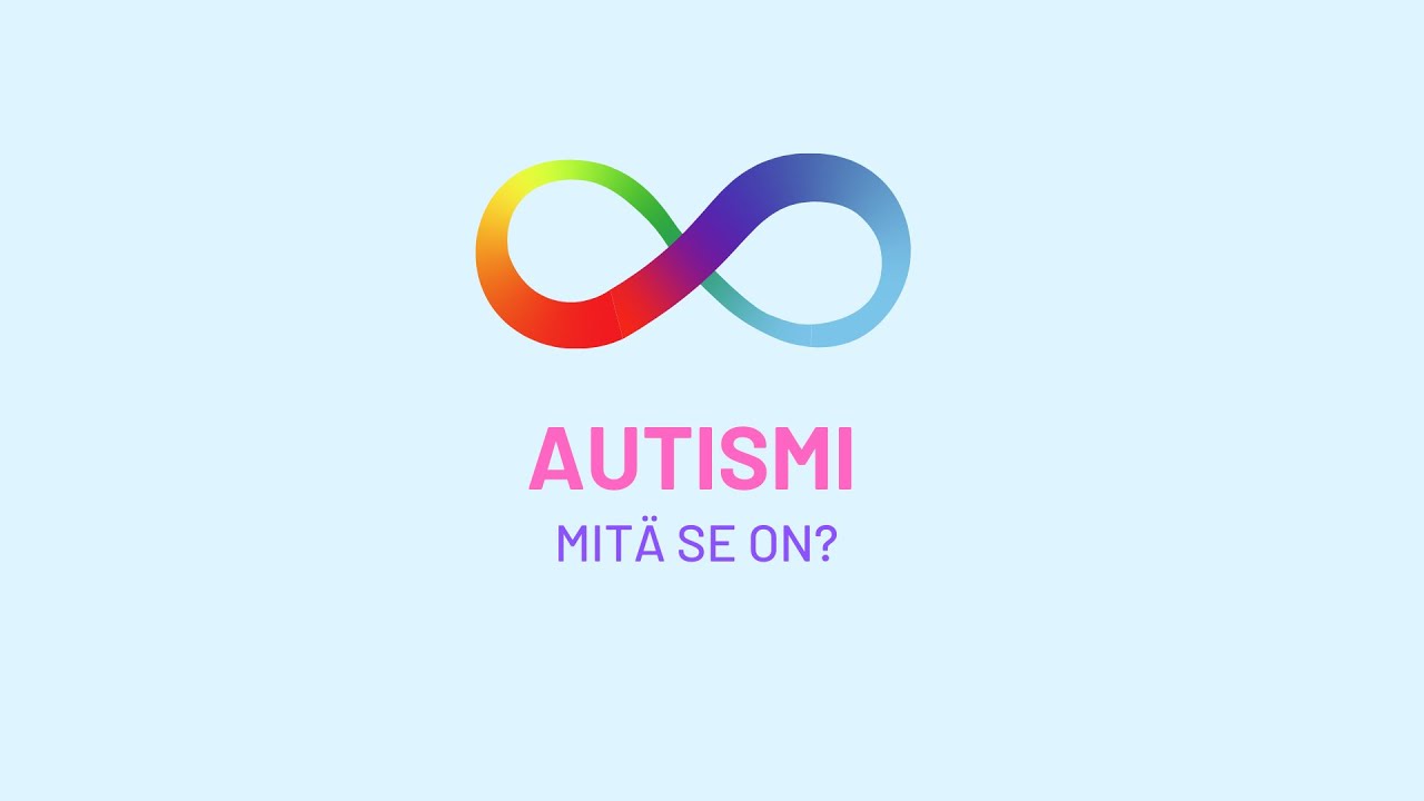 Mitä on autismi?
