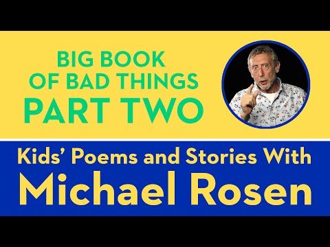 Big Book of Bad Things - Part 2 - Kids' Poems and Stories With Michael Rosen Instructional Video