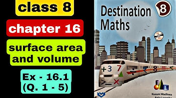 destination math class 8 | ch 16 surface area and volume | Ex 16.1 (Q. 1-5)