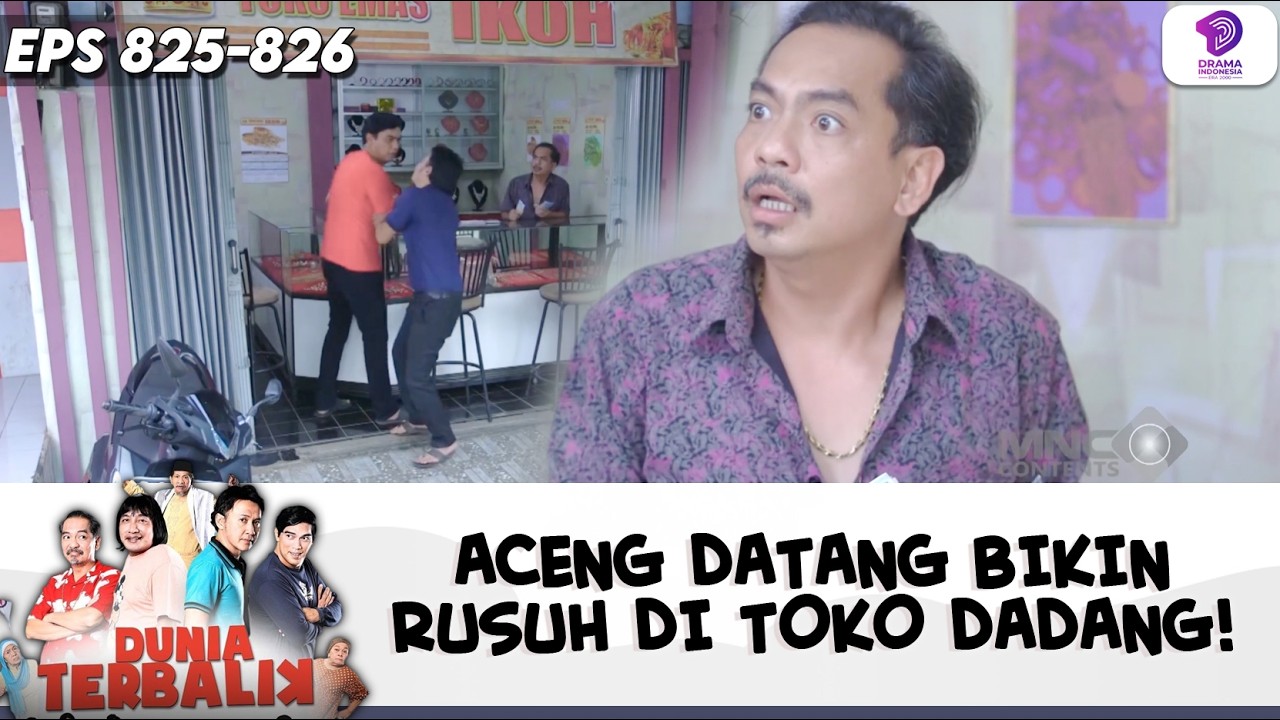 ACENG DATANG, TOKO DADANG LANGSUNG RUSUH! | DUNIA TERBALIK | EPS.825-826 (5/8)