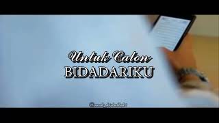 UNTUK CALON BIDADARIKU - MUSIKALISASIPUISI (karya MUH. HISBULLAH)