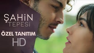 Şahin Tepesi Özel Tanıtım