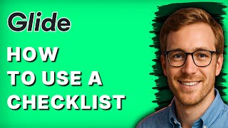 How to Use a Checklist in a Glide App [2026 Full Guide]