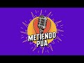 METIENDO PÚA - 12-09-25 - EN VIVO