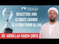 Sheikh abdullah hakim quickdisasters and climate change is a sign from allah