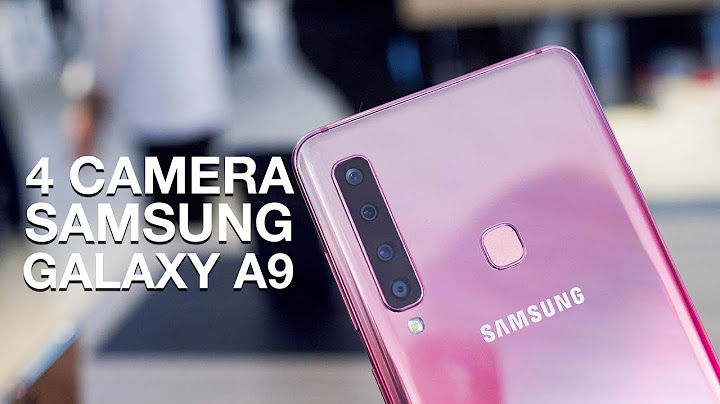 Đánh giá camera galaxy a9 2023 năm 2024