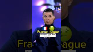 Cr7 says: SPL 🇸🇦 better league 1 🇫🇷  #youtubeshorts #football  #france #saudiarabia #cristiano