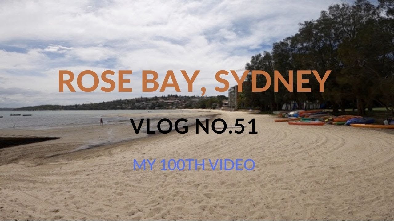 Rose Bay, Sydney (VLOG NO.51) MY 100TH VIDEO YouTube