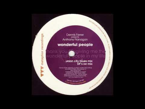 Dennis Ferrer Pres. Anthony Flanagan - Wonderful People (DF's SW Mix)