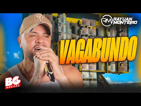 VAGABUNDO - RAYUAN MONTEIRO