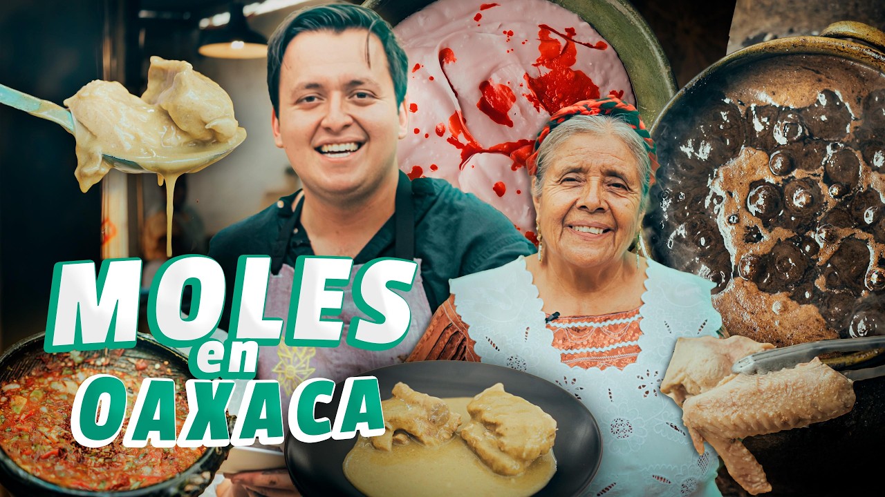 MOLES DE OAXACA! Mole negro, verde y otros platillos llenos de historia EP- 6