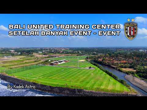 BALAP4D x ganas777 - UPDATE TERKINI TRAINING CENTER BALI UNITED