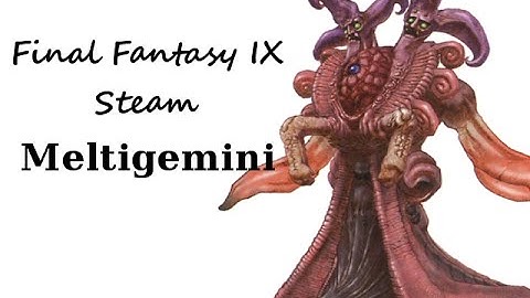 Final Fantasy IX (Steam) - Meltigemini