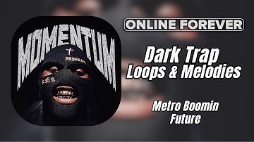 MOMENTUM: Dark Trap Loops & Melodies
