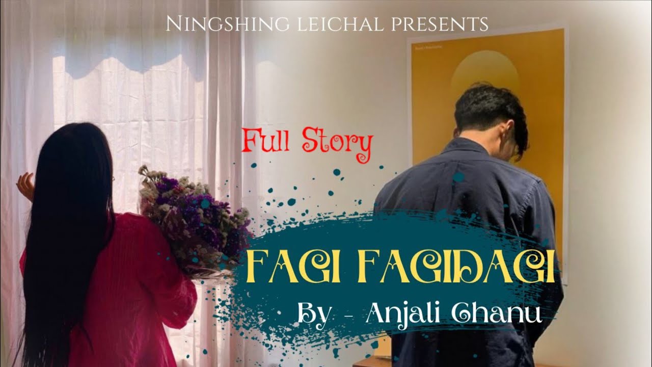 Fagi Fagidagi (Full Story) Thoibi Keisham / Anjali Chanu 