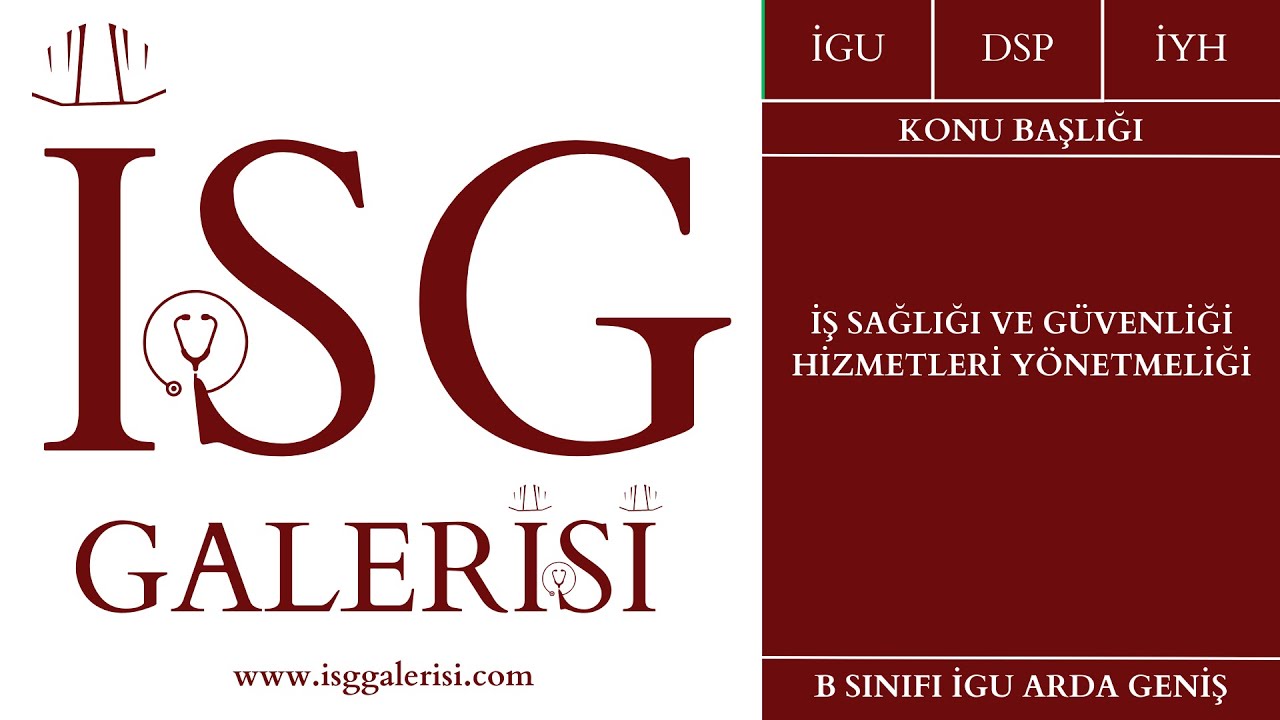 7) İŞ SAĞLIĞI VE GÜVENLİĞİ HİZMETLERİ YÖNETMELİĞİ