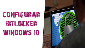 Para que serve o BitLocker do Windows?