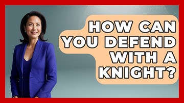 How Can You Defend With A Knight? - The Chess Codex