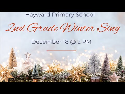 Hayward Primary School Second Grade Holiday Concert