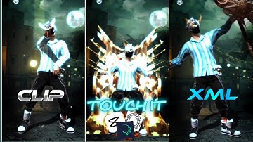 TOUCH IT 💞🐳🔥 (XML+CLIP)⬇️ #touchitxml #fftrendxml #lobbyedit #xmlviral #itzbidyut