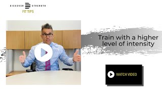 Fit Tip - Train With a Higher Level of Intensity