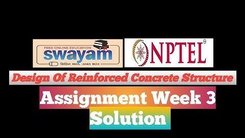 NPTEL ।। Design Of Reinforced Concrete Structure।। Assignment Week 3 ।। Solution ।। 2023 #trending