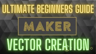 Ultimate Beginners Guide to CARVECO MAKER: Vector Creation