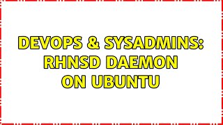 DevOps & SysAdmins: rhnsd daemon on Ubuntu Net Worth