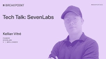 Breakpoint 2025: Tech Talk: SevenLabs (Kellian Vitré)