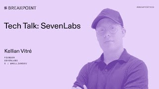 Breakpoint 2025: Tech Talk: SevenLabs (Kellian Vitré)