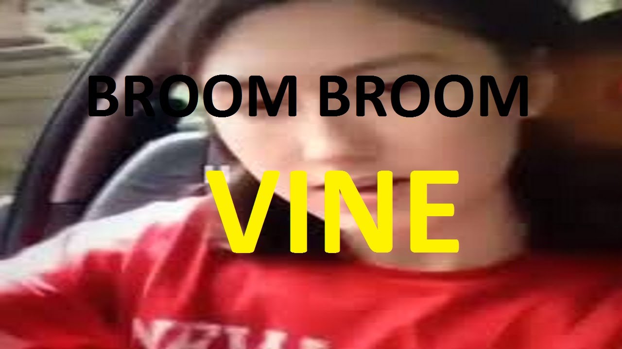 Broom Broom best vines YouTube