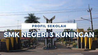 Profil SMK Negeri 3 Kuningan Tahun 2025